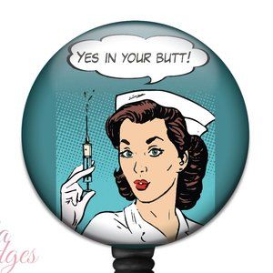 Yes, In Your Butt Nursing Badge Reel